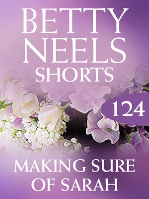 cover image of Making Sure of Sarah (Betty Neels Collection novella)